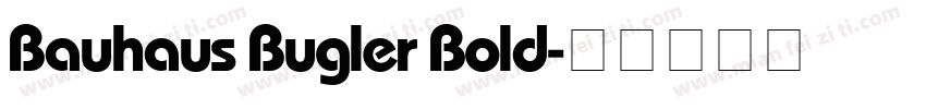 Bauhaus Bugler Bold字体转换